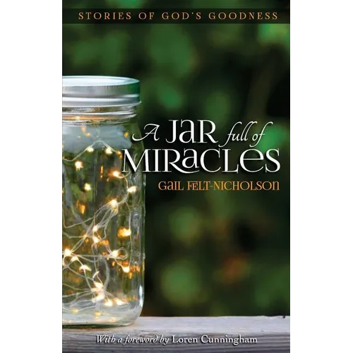 A Jar Full of Miracles: Stories of God's Goodness