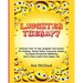 Laughter Therapy: Discover How To Use Laughter And Humor For Healing, Stress Relief, Improved Health, Increased Emotional Wellbeing And