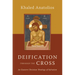 Deification Through the Cross: An Eastern Christian Theology of Salvation