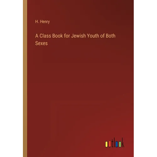 A Class Book for Jewish Youth of Both Sexes