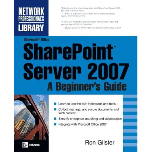 Microsoft(r) Office Sharepoint(r) Server 2007: A Beginner's Guide