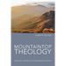 Mountaintop Theology: Panoramic Perspectives of Redemptive History