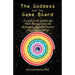 The Goddess and the Game Board: A Guide to the Golden Age with Messages from the Archangels, Ascended Masters, and Galactic Beings