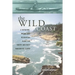 The Wild Coast: A Kayaking, Hiking and Recreational Guide for North and West Vancouver Island