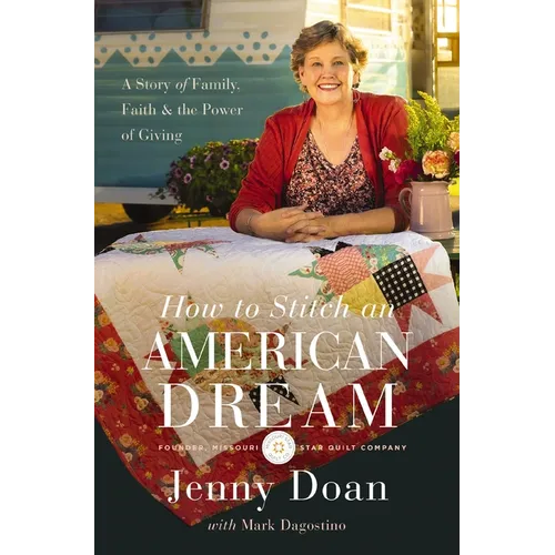 How to Stitch an American Dream: A Story of Family, Faith and the Power of Giving