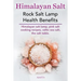 Himalayan Salt. Rock Salt Lamp Health Benefits. Himalayan Salt Lamp, Pink Salt Cooking Recipes, Celtic Sea Salt, the Salt Table.