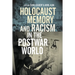 Holocaust Memory and Racism in the Postwar World