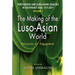 Portuguese and Luso-Asian Legacies in Southeast Asia, 1511-2011, Vol. 1: The Making of the Luso-Asian World: Intricacies of Engagement