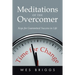 Meditations of the Overcomer: Keys for Guaranteed Success in Life