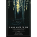 A Man Made of Elk: Stories, Advice, and Campfire Philosophy from a Lifetime of Traditional Bowhunting