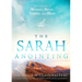 The Sarah Anointing: Becoming a Woman of Belief, Vision, and Hope