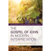 The Gospel of John in Modern Interpretation