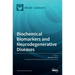 Biochemical Biomarkers and Neurodegenerative Diseases