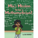 Mia's Mission to be a Mathematician!