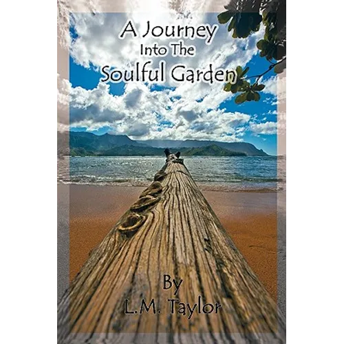 A Journey Into the Soulful Garden: Connecting Spirit with Nature