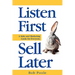 Listen First - Sell Later