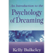 An Introduction to the Psychology of Dreaming