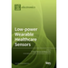 Low-power Wearable Healthcare Sensors