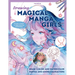 Drawing Magical Manga Girls: Draw, Color, and Watercolor Manga and Anime Characters