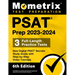 PSAT Prep 2023-2024 - 3 Full-Length Practice Tests, New Digital PSAT Secrets Study Guide with Step-By-Step Video Tutorials: [6th Edition]