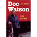 Doc Watson: A Life in Music