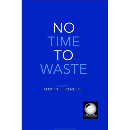 No Time To Waste