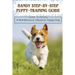 Handy Step-By-Step Puppy-Training Guide: Guide To Having A Well-Behaved, Obedient, Happy Dog: Stages Of Puppy Development