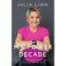 My Power Decade: A Story of Mindset, Weight Loss, Muscle Gain, and Reclaiming Health After Age Sixty