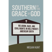 Southern by the Grace of God: Religion, Race, and Civil Rights in Hollywood's American South