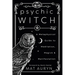 Psychic Witch: A Metaphysical Guide to Meditation, Magick & Manifestation