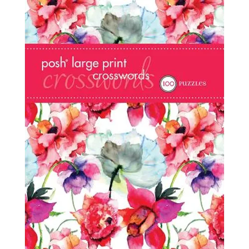Posh Large Print Crosswords 2: 100 Puzzles Volume 3