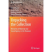Unpacking the Collection: Networks of Material and Social Agency in the Museum
