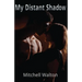 My Distant Shadow