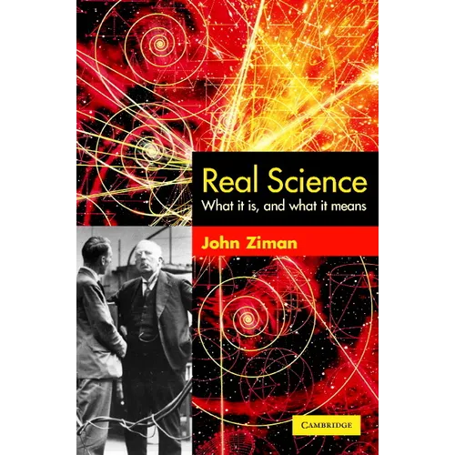 Real Science: What It Is and What It Means