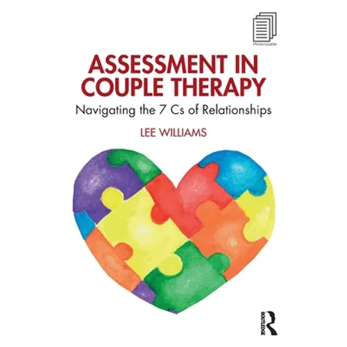 Assessment in Couple Therapy: Navigating the 7 Cs of Relationships