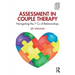 Assessment in Couple Therapy: Navigating the 7 Cs of Relationships