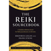 The Reiki Sourcebook: A Timeless Reference Book for Reiki Practitioners of All Levels
