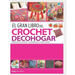 El Gran Libro del Crochet Decohogar: diseños exclusivos