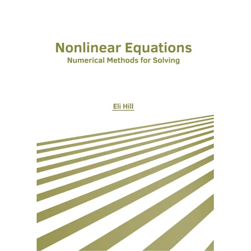 Nonlinear Equations: Numerical Methods for Solving