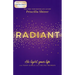 Radiant: His Light, Your Life for Teen Girls and Young Women