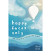 happy faces only: the story of a little girl who lived