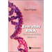 Everyday Rna: The Future of RNA Medicine