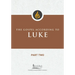 Gospel According to Luke, Part Two