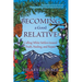 Becoming a Good Relative: Calling White Settlers toward Truth, Healing, and Repair (second edition)