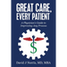 Great Care, Every Patient: A Physician's Guide to Improving Any Process