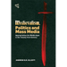 Medievalism, Politics and Mass Media: Appropriating the Middle Ages in the Twenty-First Century