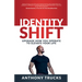 Identity Shift: Upgrade How You Operate to Elevate Your Life