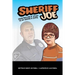 Sheriff Joe: From Bullies N' Stuff to My Badge & Cuffs
