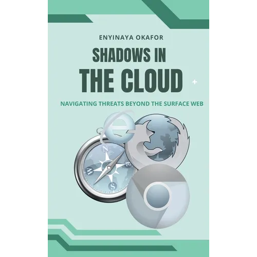 Shadows in the Cloud: Navigating Threats Beyond the Surface Web