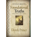 Foundational Truths for Christian Living: Everything You Need to Know to Live a Balanced, Spirit-Filled Life
